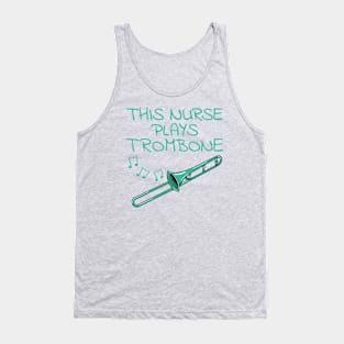 This Nurse Plays Trombone, Trombonist Brass Musician Tank Top